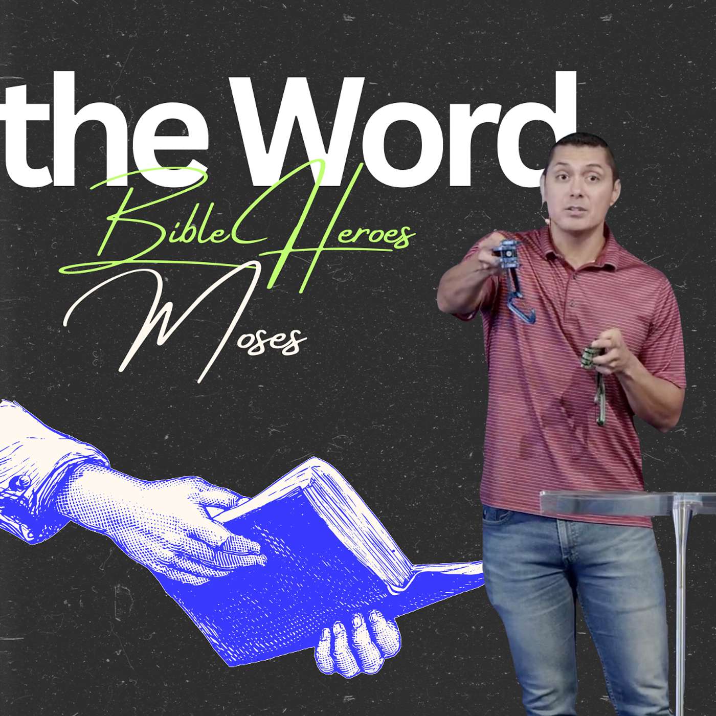 Sunday Service: The Word - Heroes of the Bible (Moses) - Pastor Manny Mejia