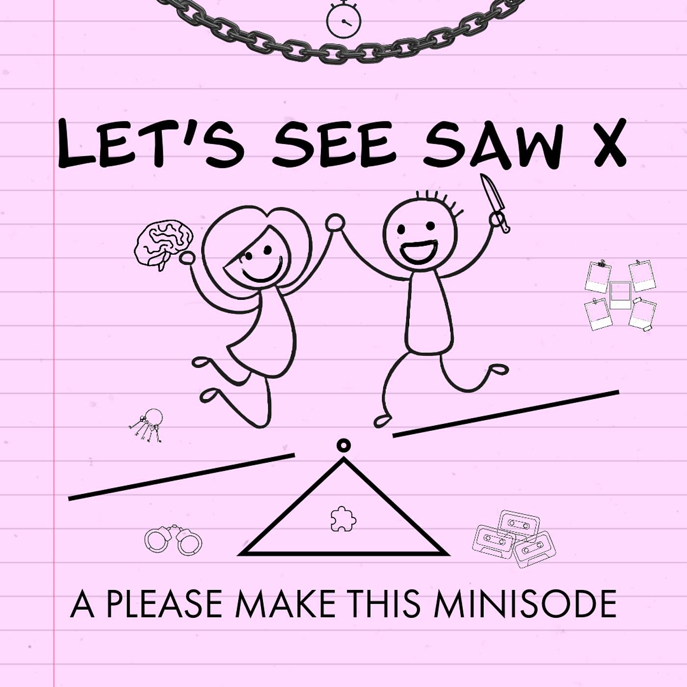 Minisode 133: Let's See Saw X