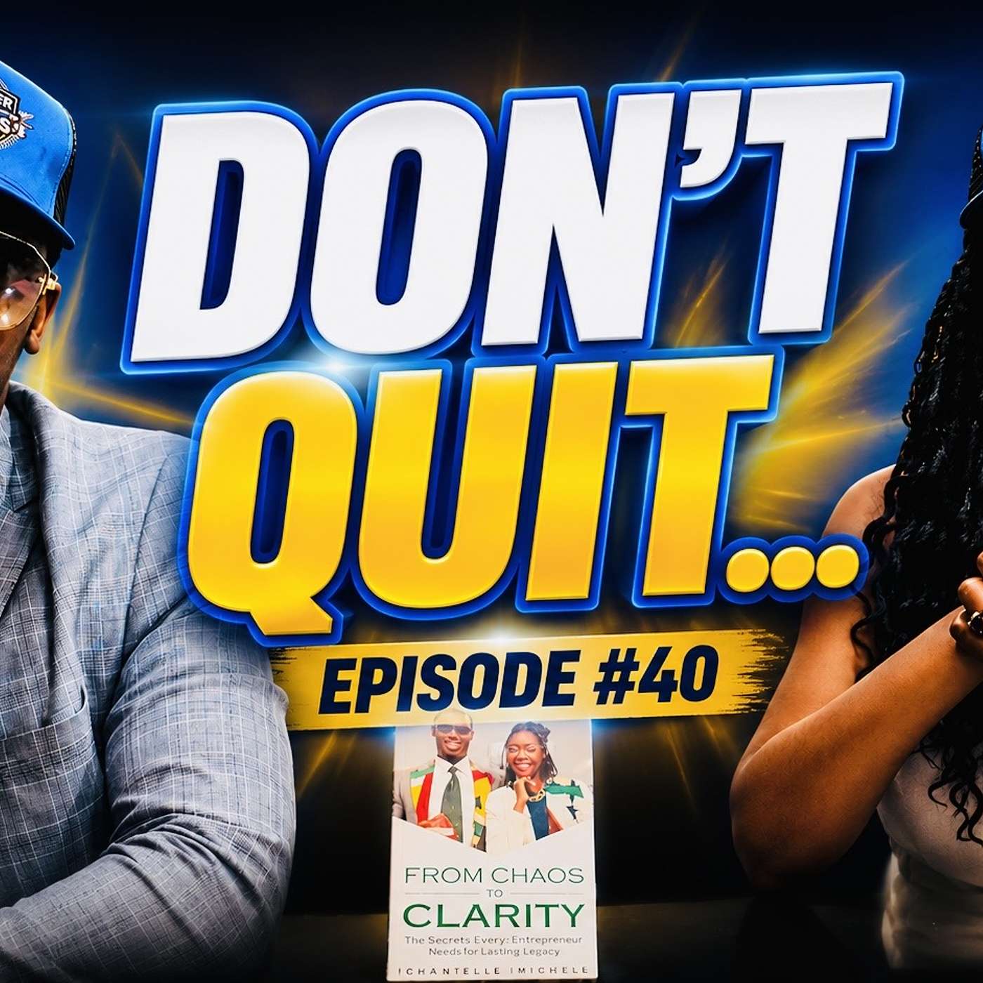 EP#40 Reasons not to QUIT! episode artwork