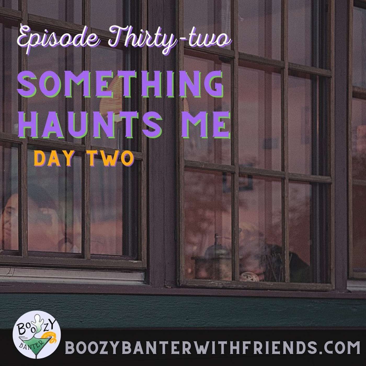 Something Haunts Me-Day Two