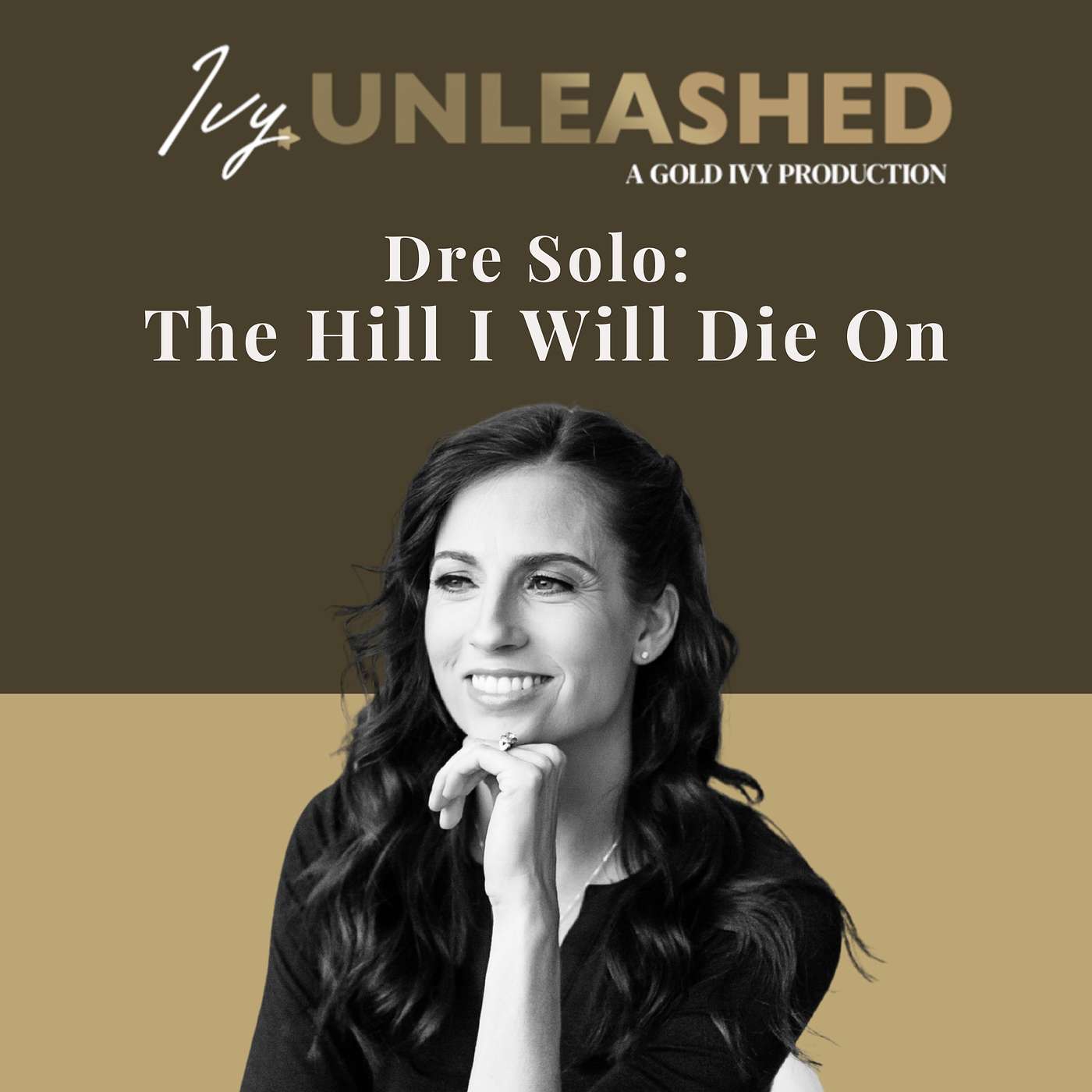 304. Dre Solo: The Hill I Will Die On (And the Anchor That Saved Me) episode artwork