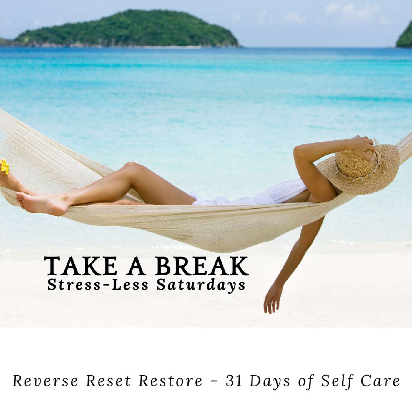 Day 28 - Take A Break - 31 Days Of Self-Care Program episode artwork