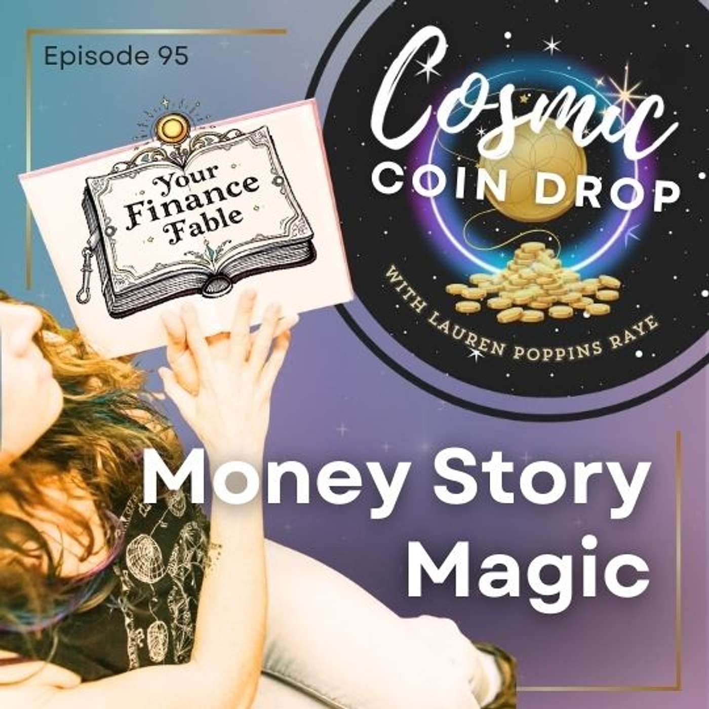 95 | Your Money Story Has a Main Character – And It's You 95 | Your Money Story Has a Main Character – And It's You