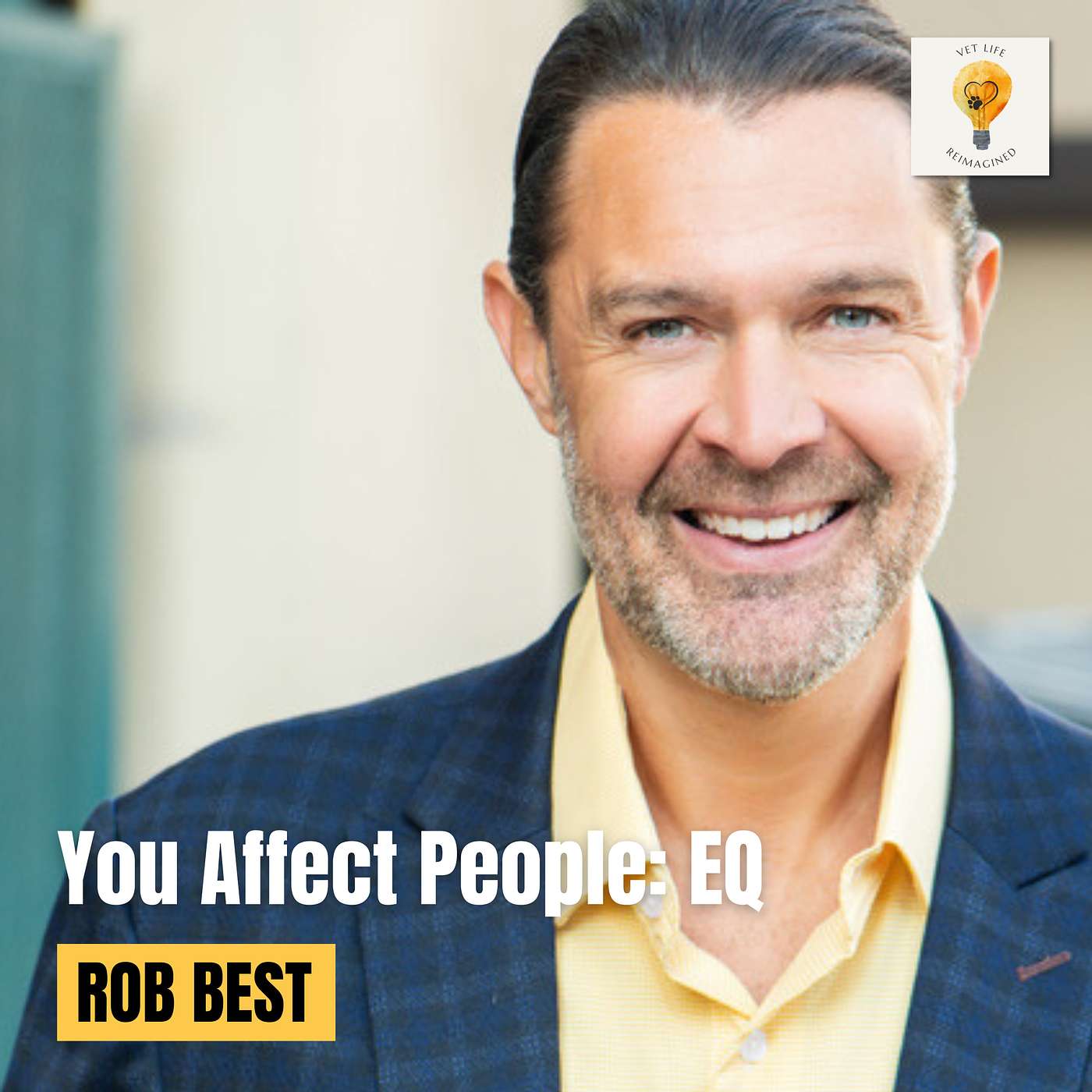 Veterinary Leadership Applying Emotional Intelligence (Rob Best)