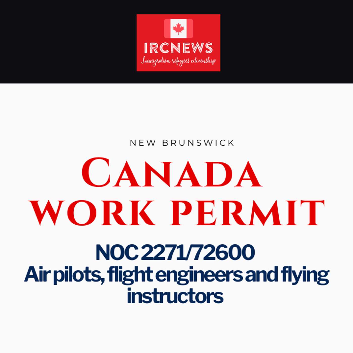 Canada Immigration New Brunswick NOC 2271/72600 Air pilots, flight engineers and flying instructors Work Permits episode artwork