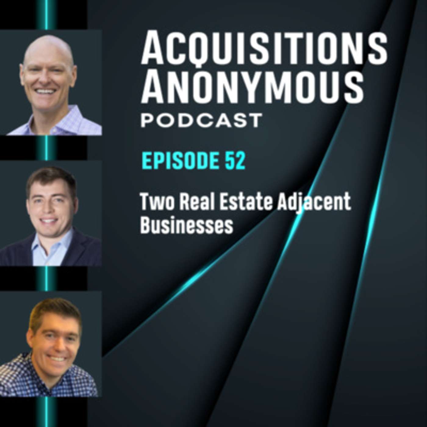 cover of episode Two Real Estate Adjacent Businesses for Sale - Acquisitions Anonymous - e52