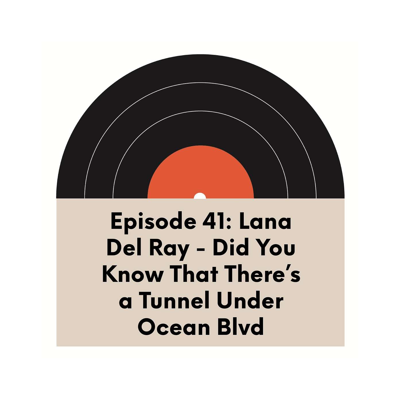 Ep. 41 | Lana Del Rey | ... Ocean Blvd.