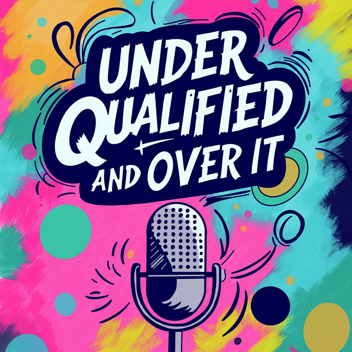 Underqualified and Over It cover art