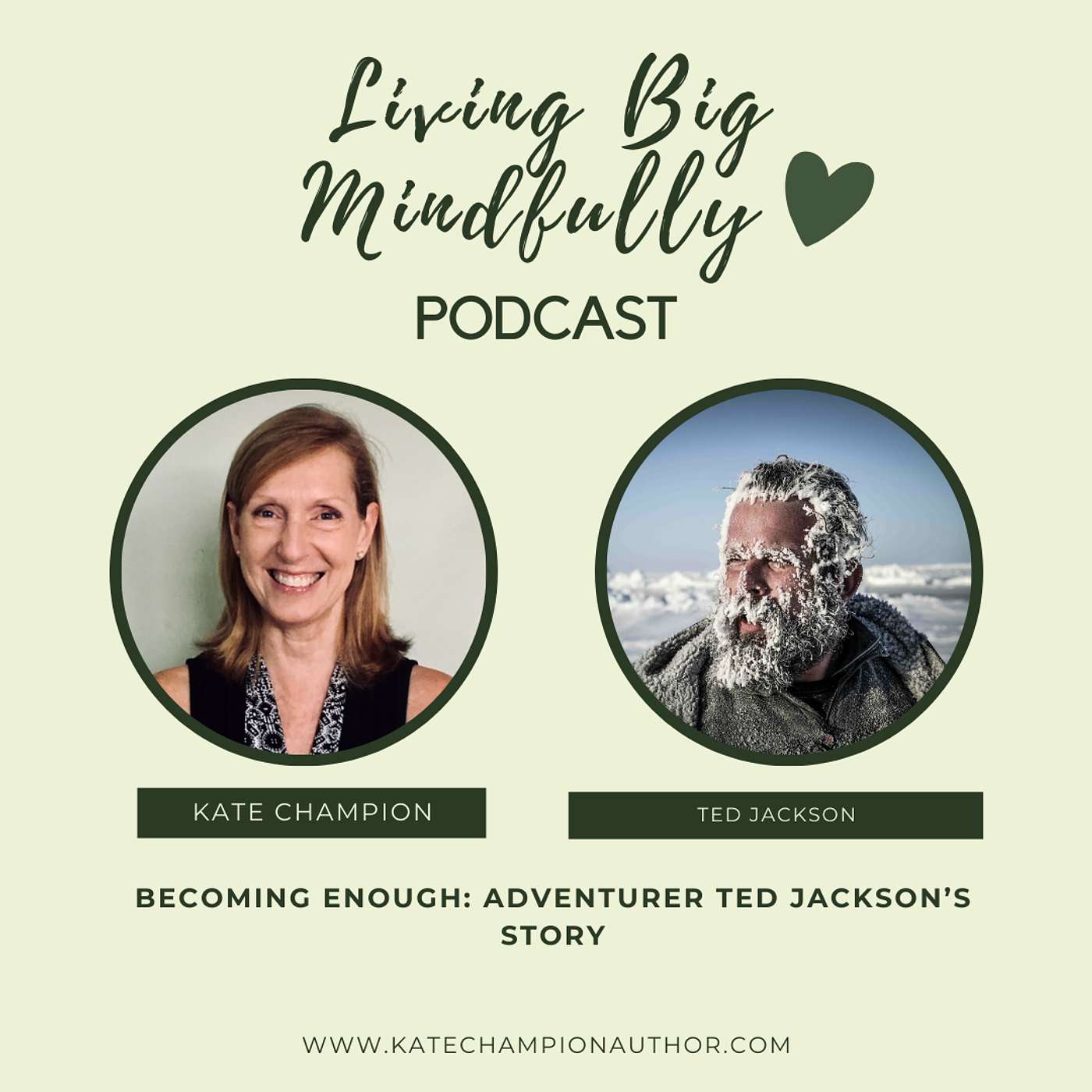 Ep 70: Becoming Enough: Adventurer Ted Jackson’s Story