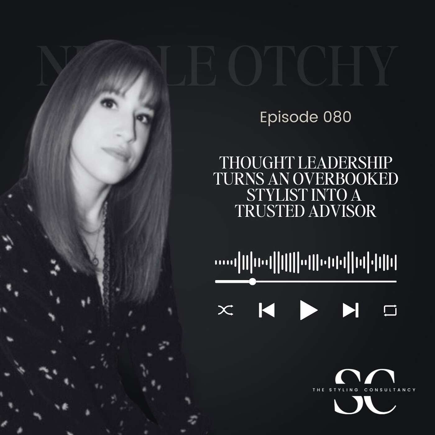 Thought Leadership Turns an Overbooked Stylist Into a Trusted Advisor