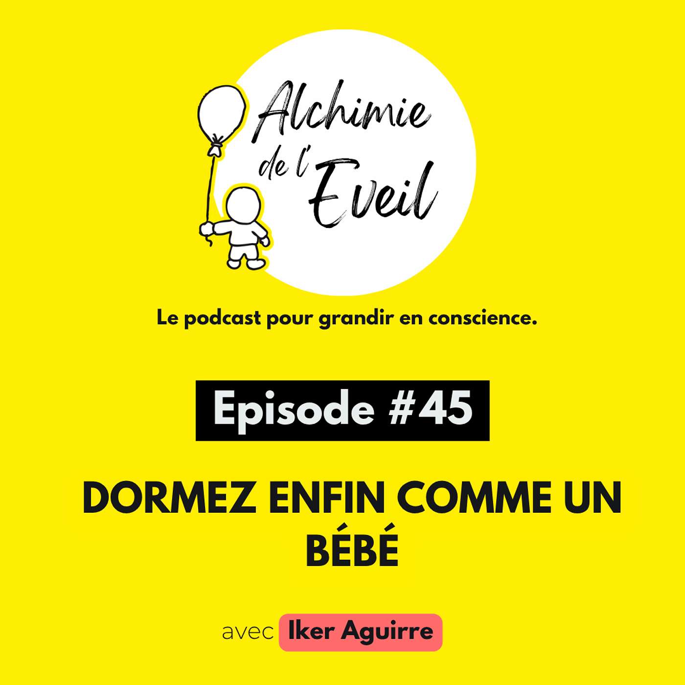 Ep. 45 : Dormez Enfin Comme un Bébé episode artwork