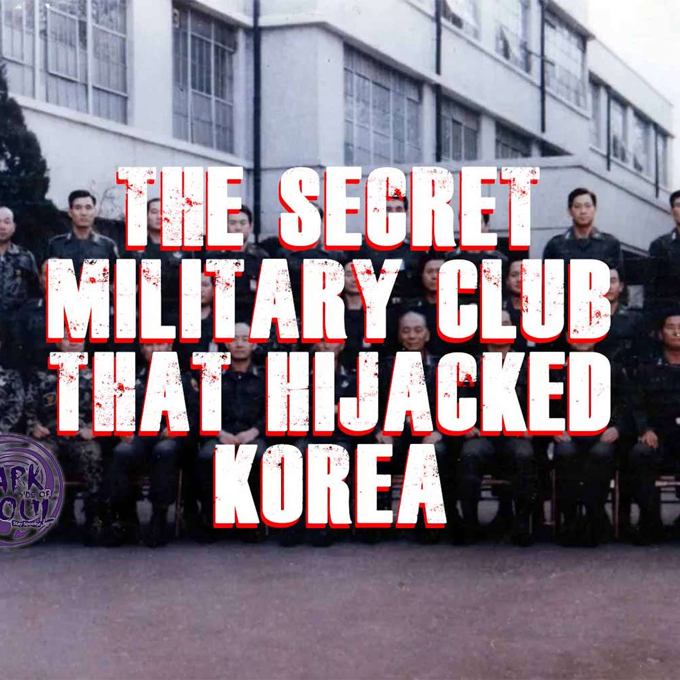 The Secret Military Club That Hijacked Korea