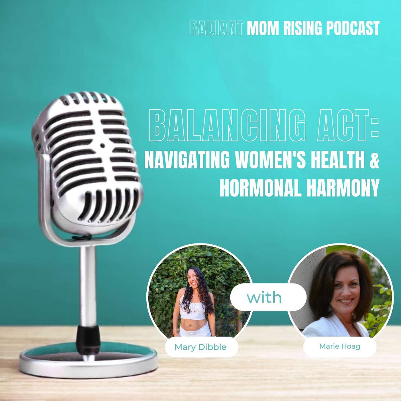 Episode 22: Balancing Act: Navigating Women's Health & Hormonal Harmony with Marie Hoag