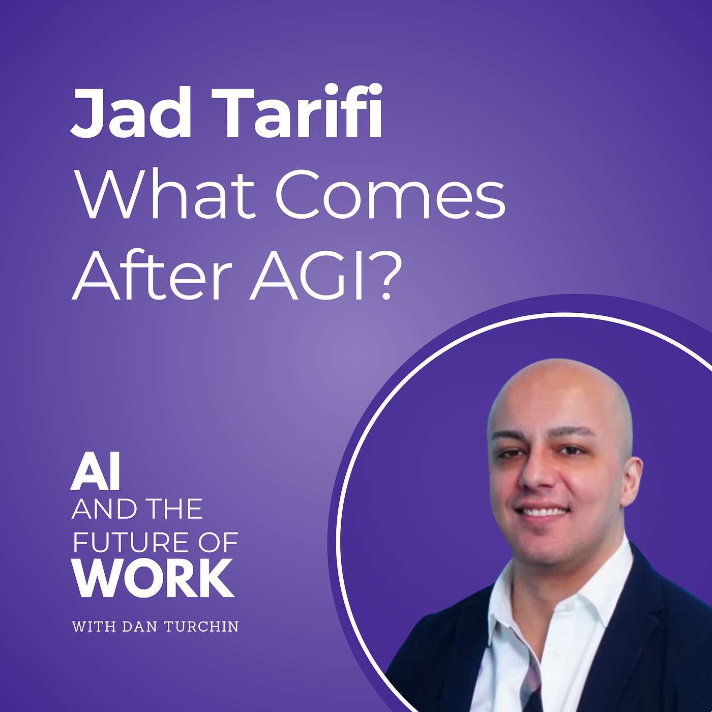 350: What Comes After AGI? A Vision for a Freedom-Based Economy with Jad Tarifi, Co-Founder of Integral AI