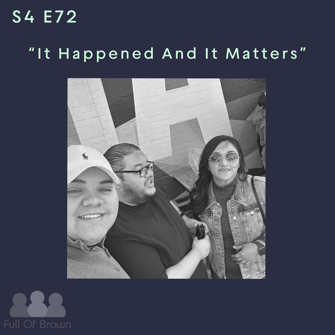 S4 E72: It Happened And It Matters