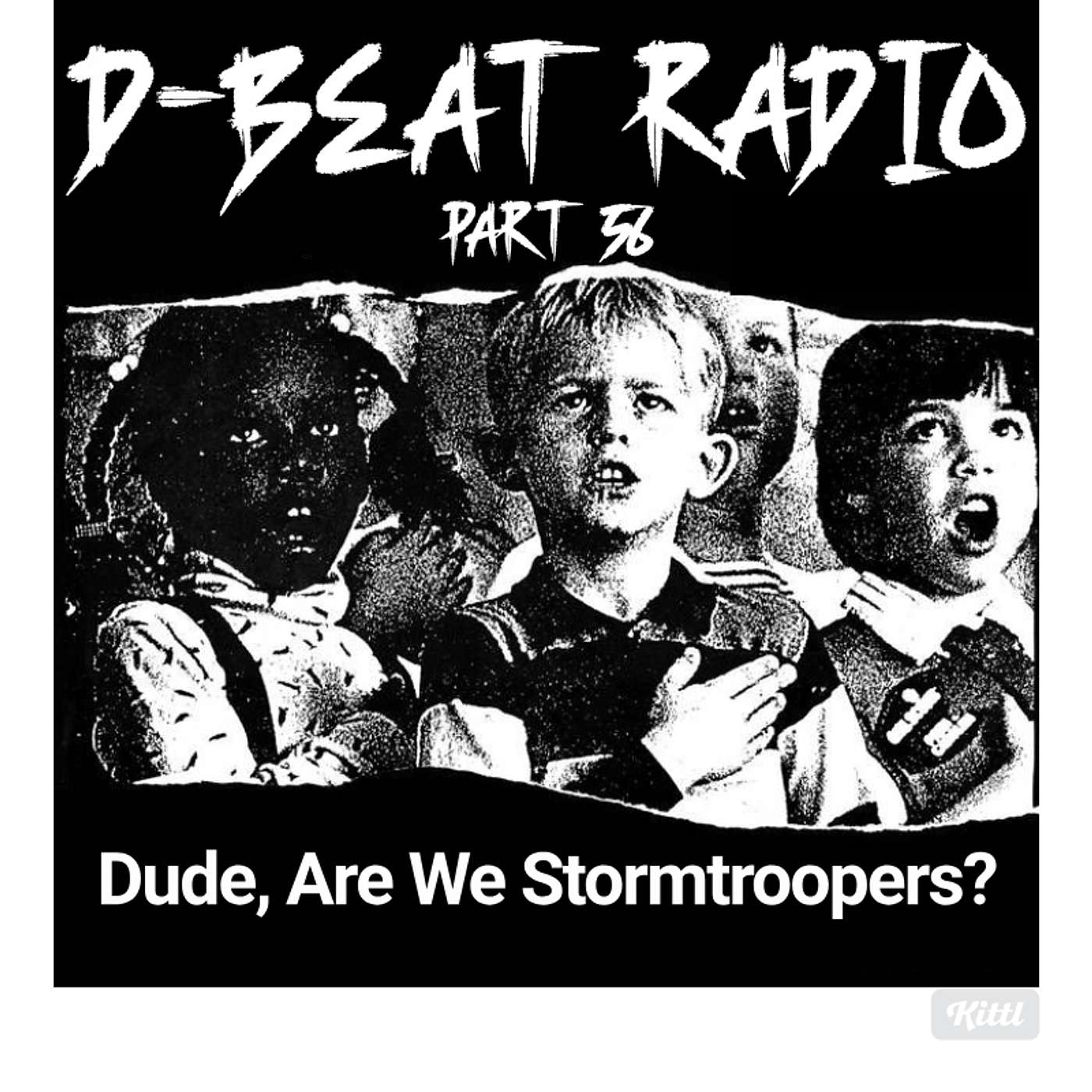 D-Beat Radio: Part 56 - Dude, Are We Stormtroopers?