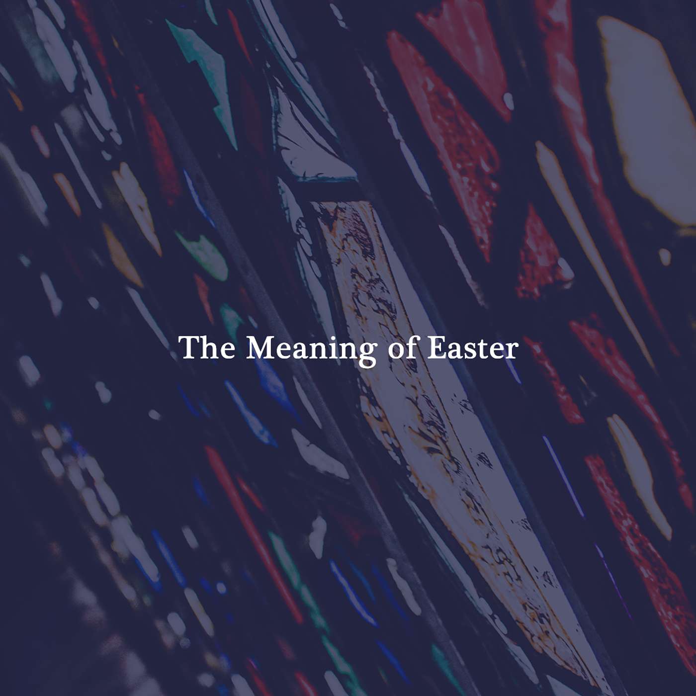 The Meaning of Easter