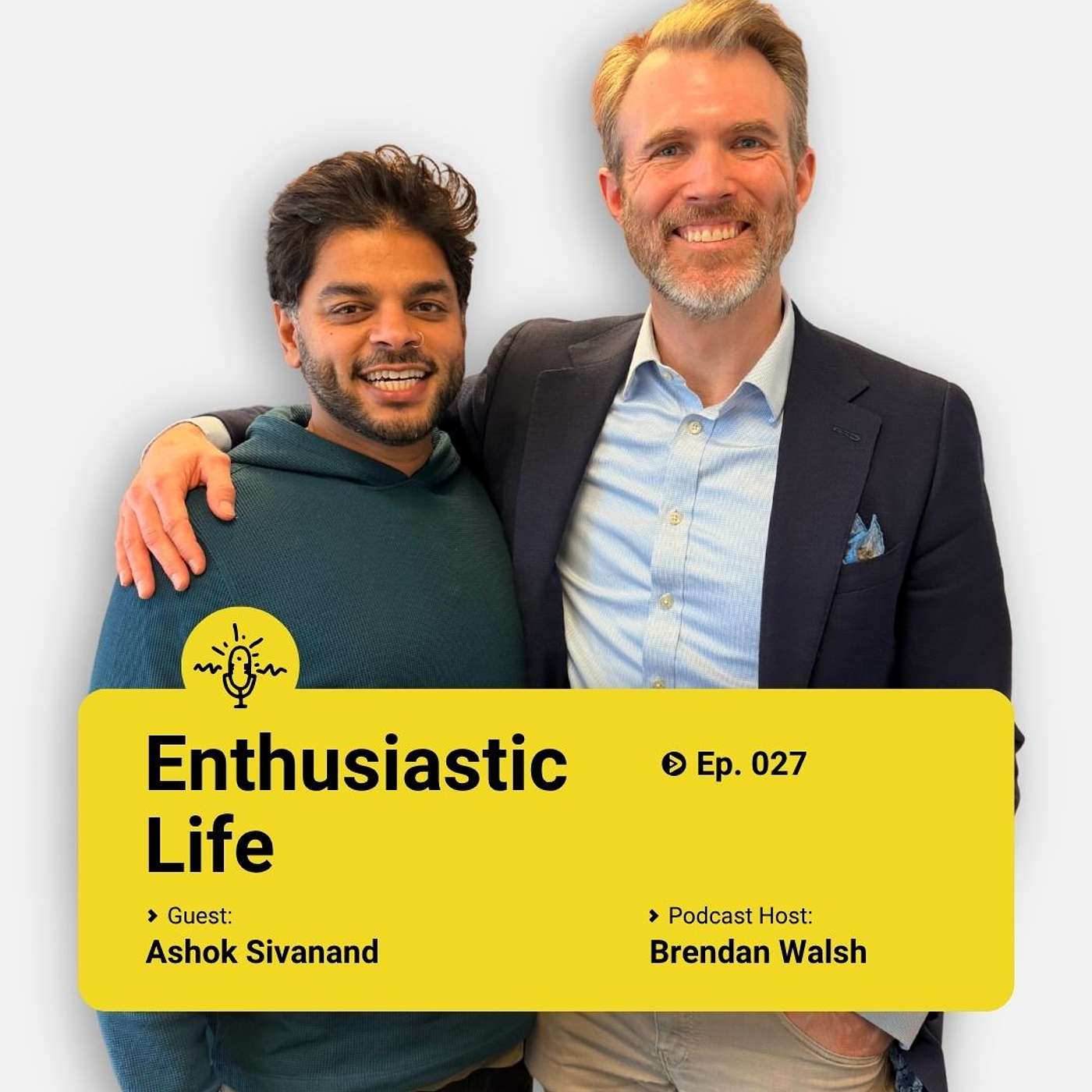 Ep 27 - Ashok Sivanand: Life After Exit, Startups, Mindfulness & Building What’s Next episode artwork