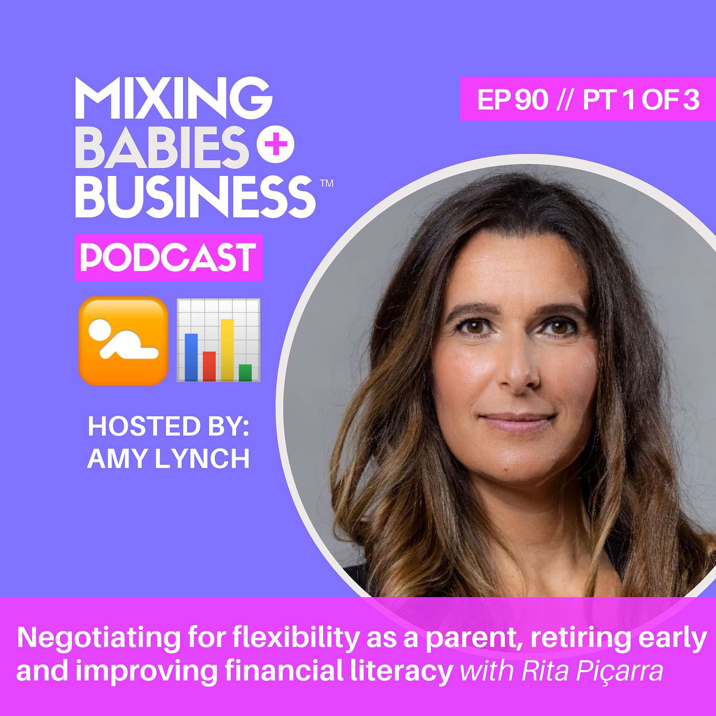 090 | Negotiating for flexibility as a parent, retiring early and improving financial literacy with Rita Piçarra | PT 1