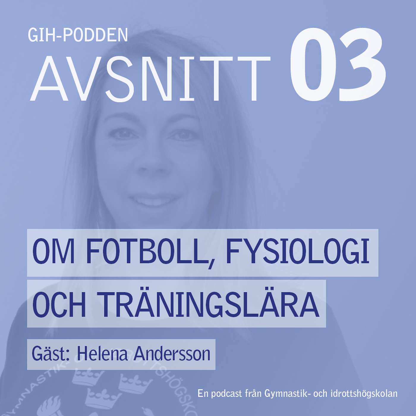 Om fotboll, fysiologi och träningslära med Helena Andersson