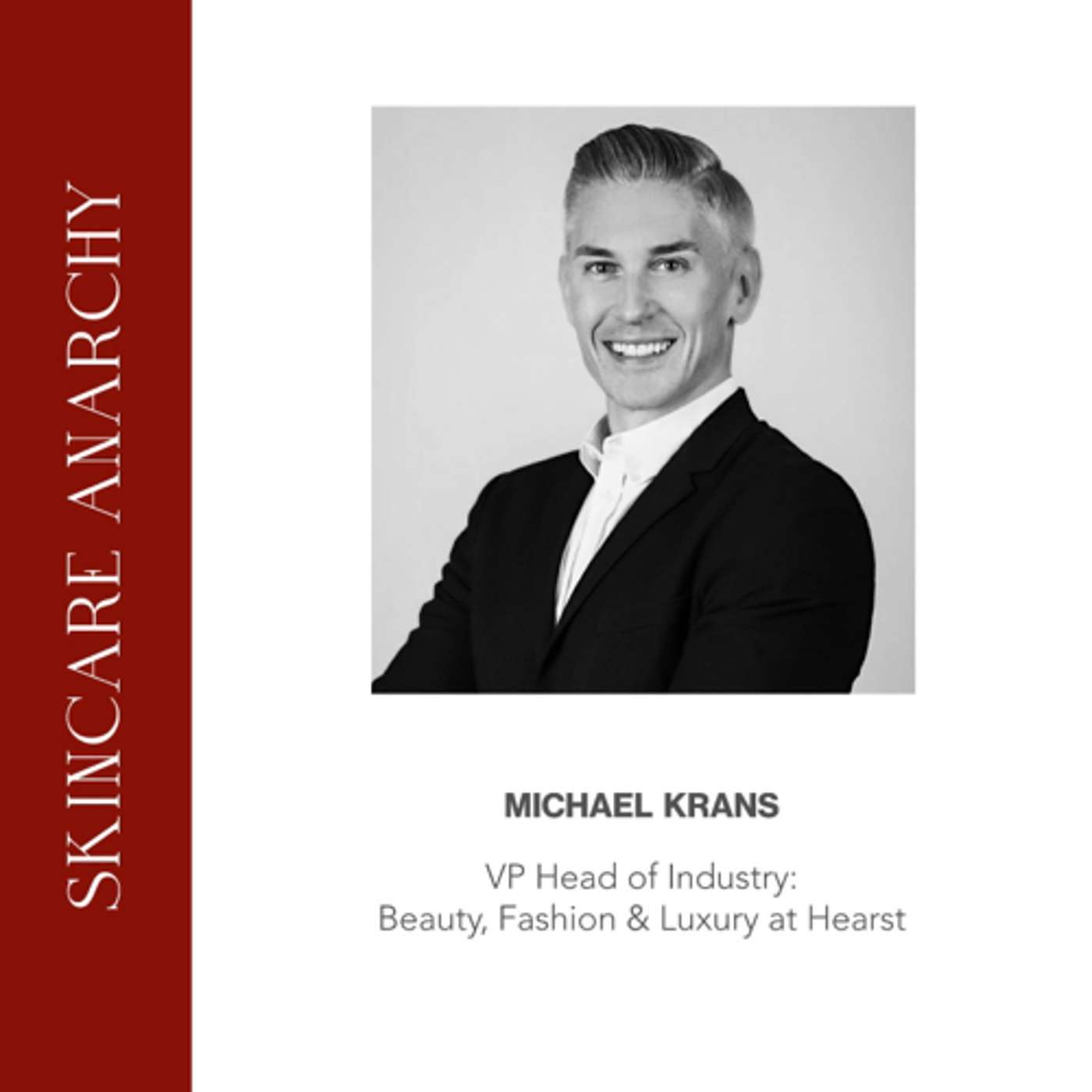 Michael Krans, VP Head of Industry- Beauty, Fashion And Luxury at HEARST
