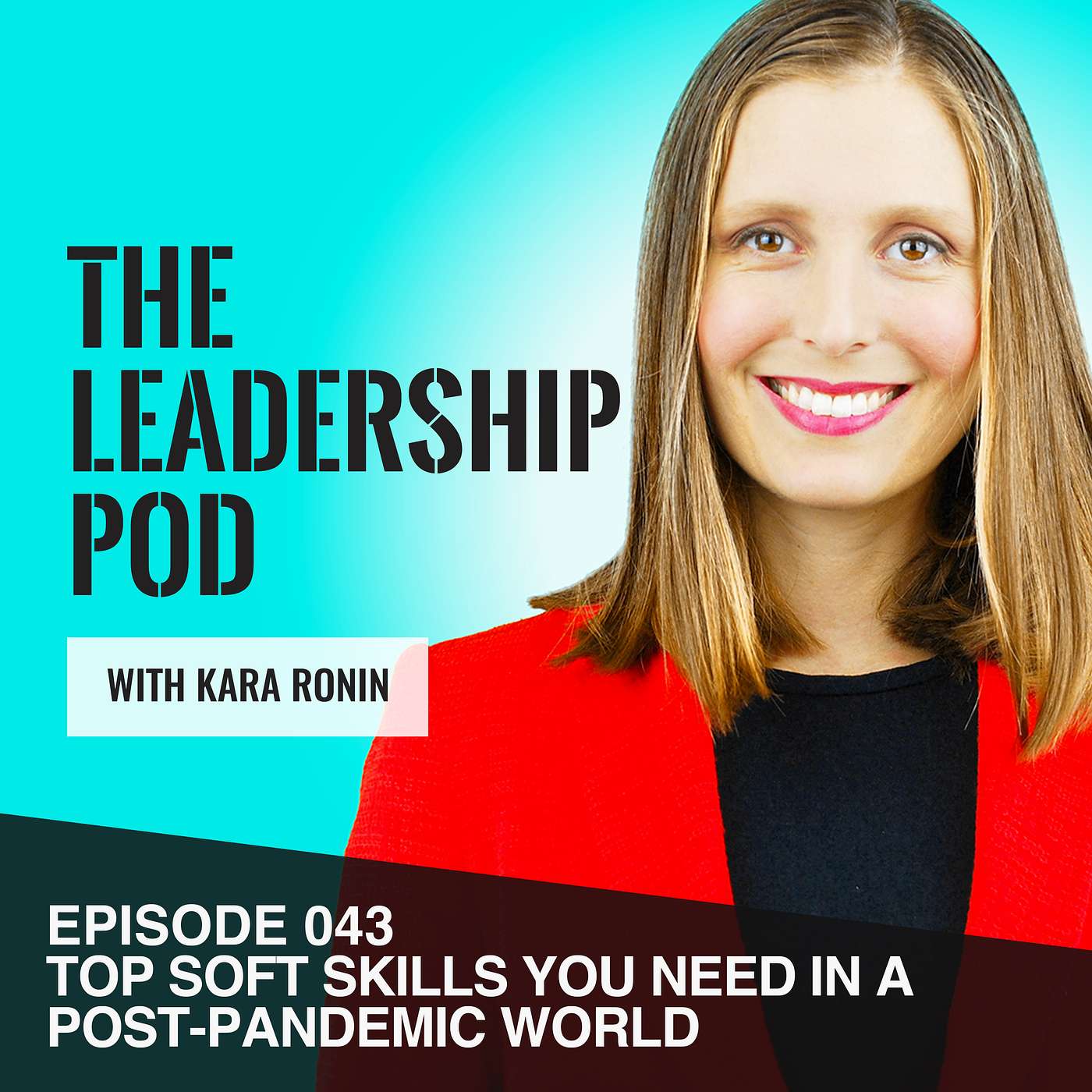 [043] Top Soft Skills You Need in a Post-Pandemic World episode artwork