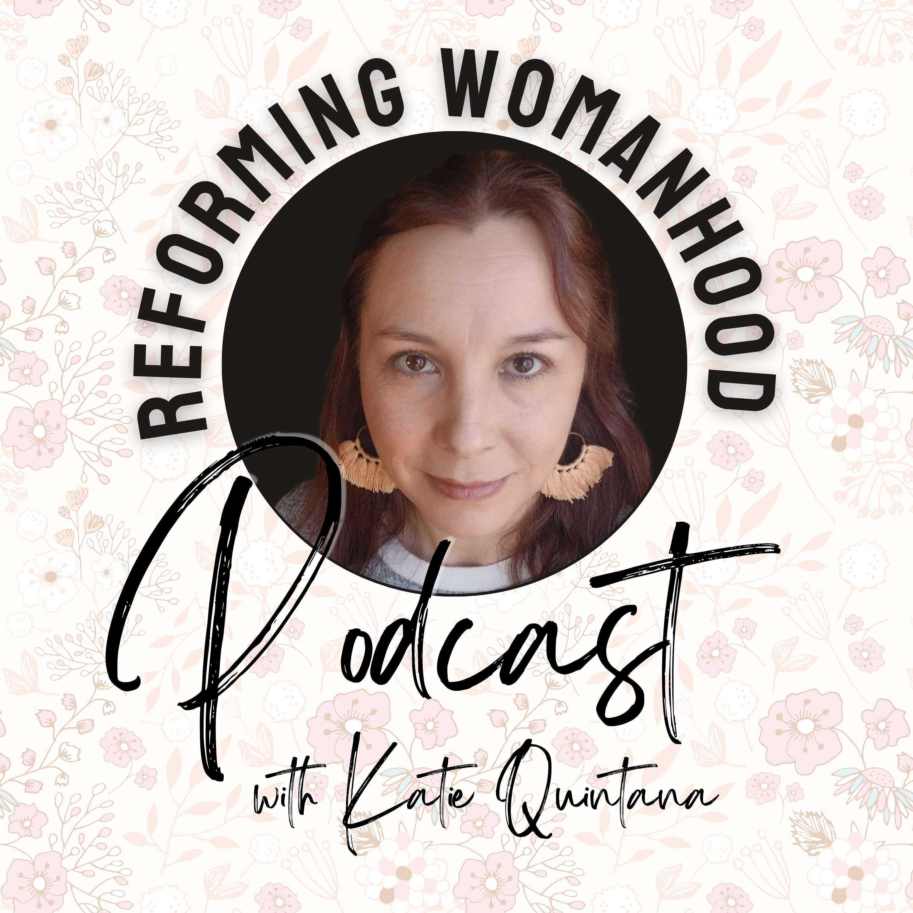 Reforming Womanhood Podcast