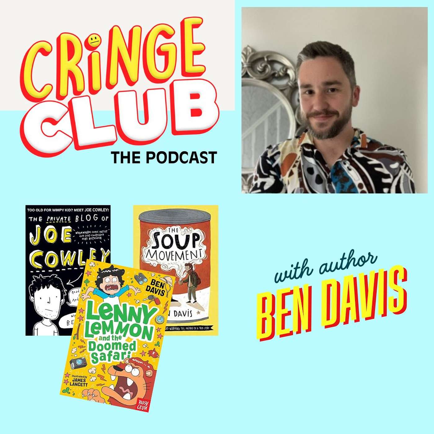 EP4: Cringe Club with...Ben Davis