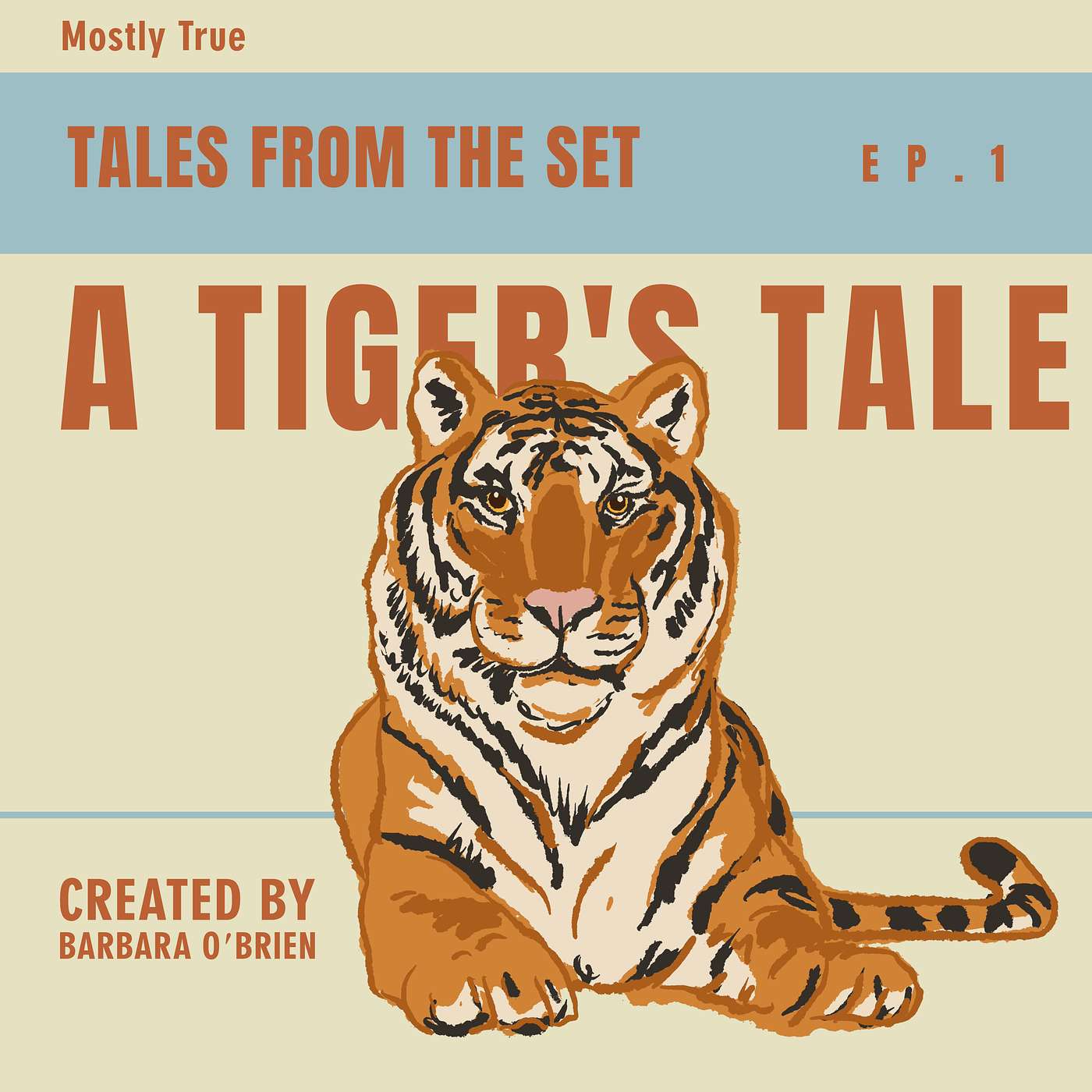 A Tiger's Tale - Tales From the Set by Barbara O'Brien - Ep 1