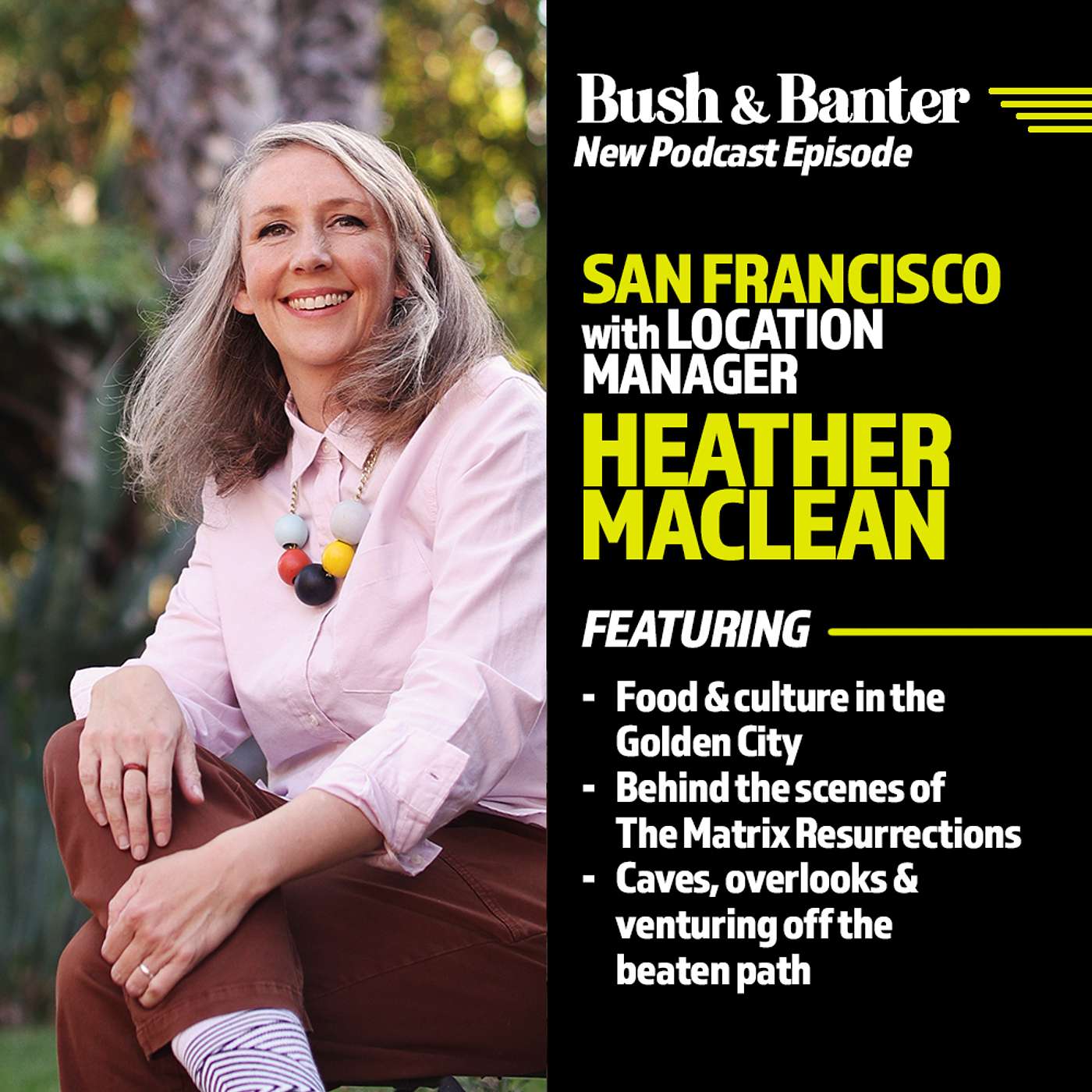 Heather MacLean: On Location in San Francisco – Food, Culture, and Movie Magic