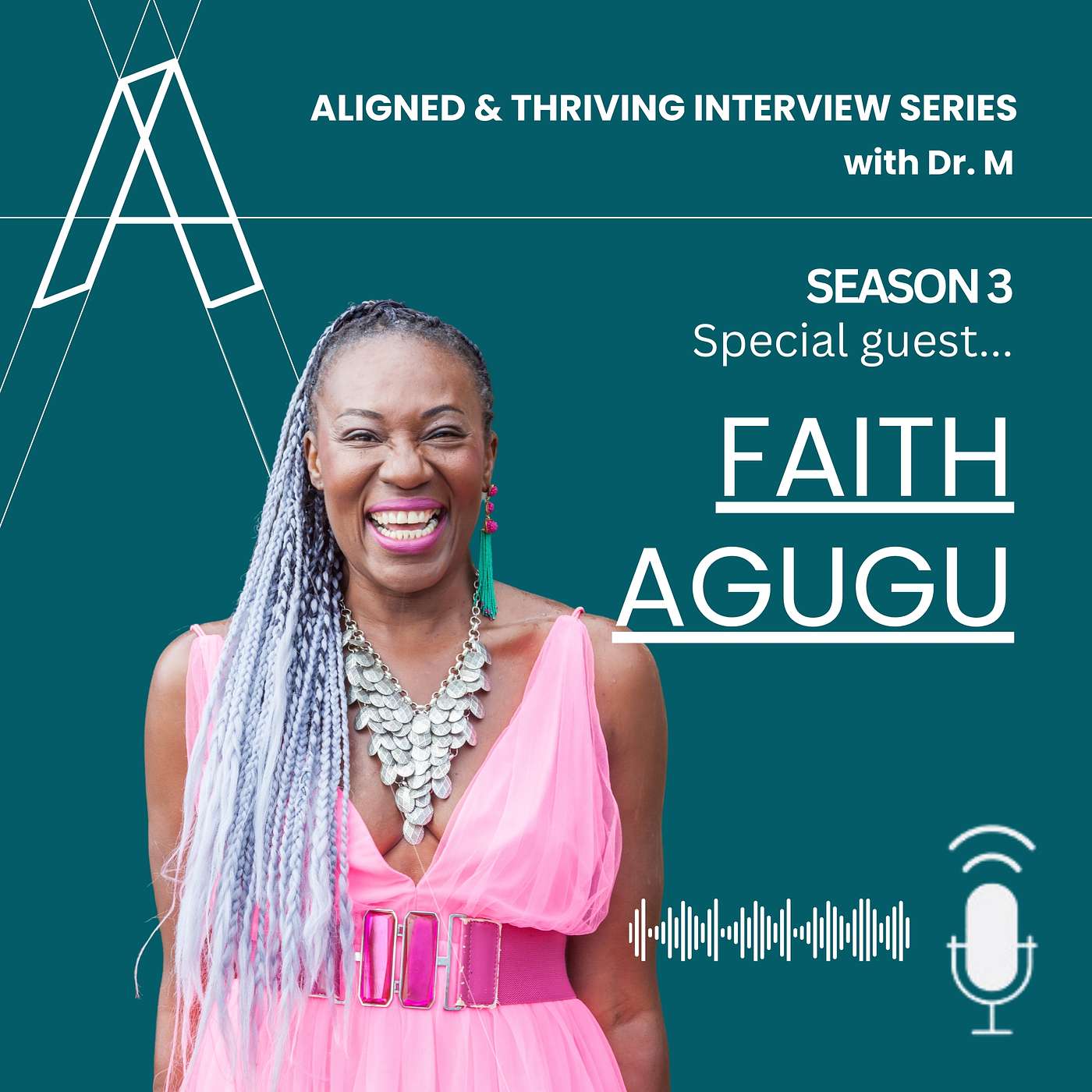 Aligned U Eps 100 - Aligned & Thriving Interview Series S3 with Special Guest Faith Agugu