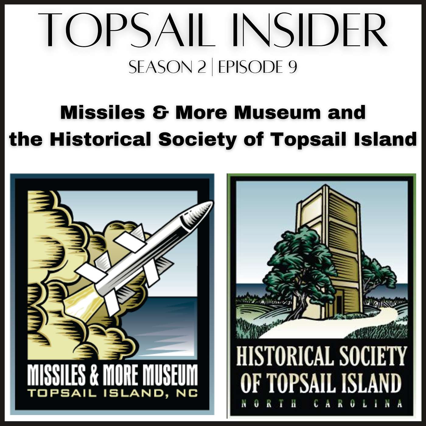 Missiles & More Museum and the Historical Society of Topsail Island