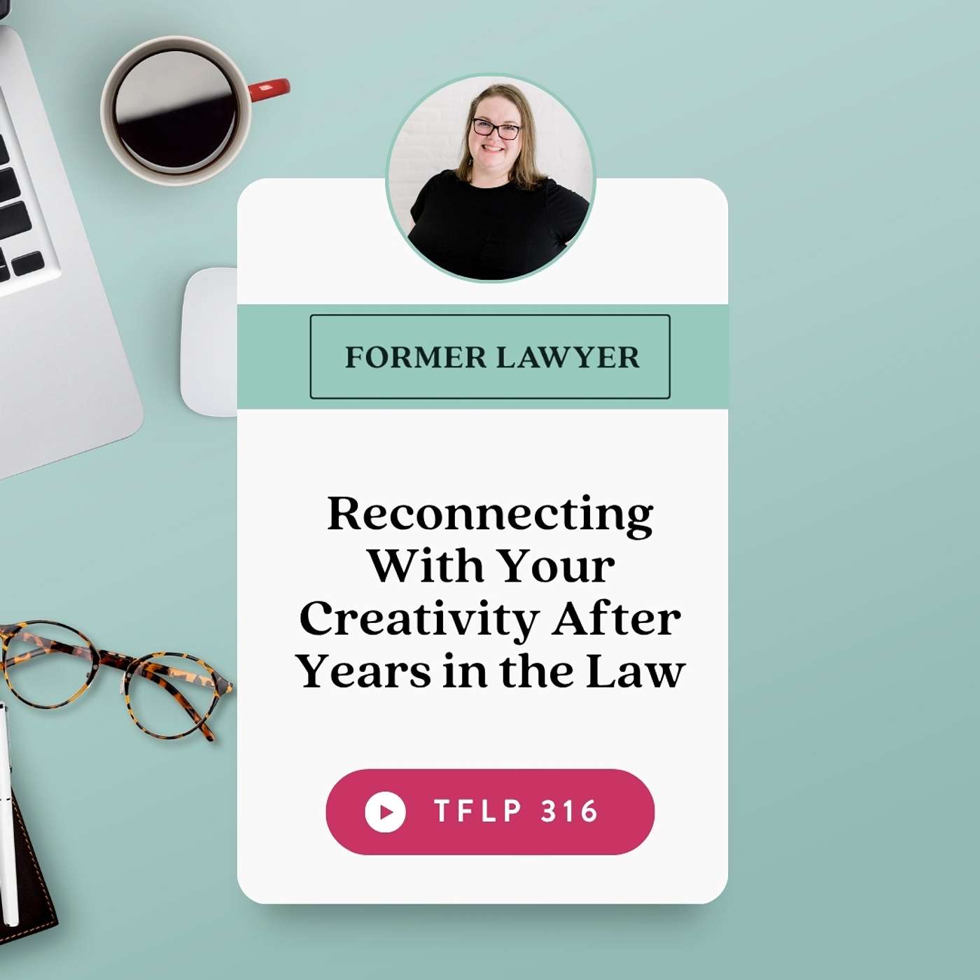 Reconnecting With Your Creativity After Years in the Law episode artwork