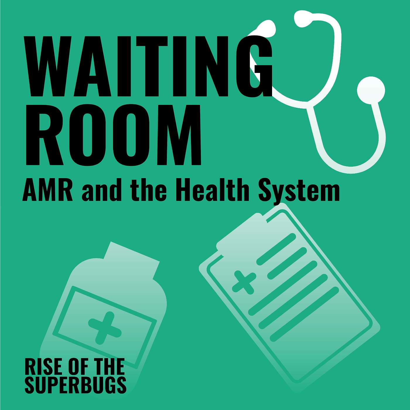 Waiting Room: AMR and the health system