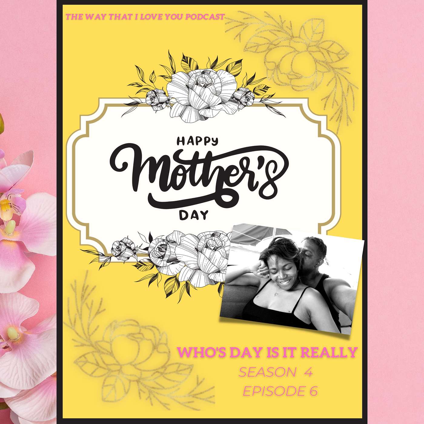 The Way That I Love You Podcast