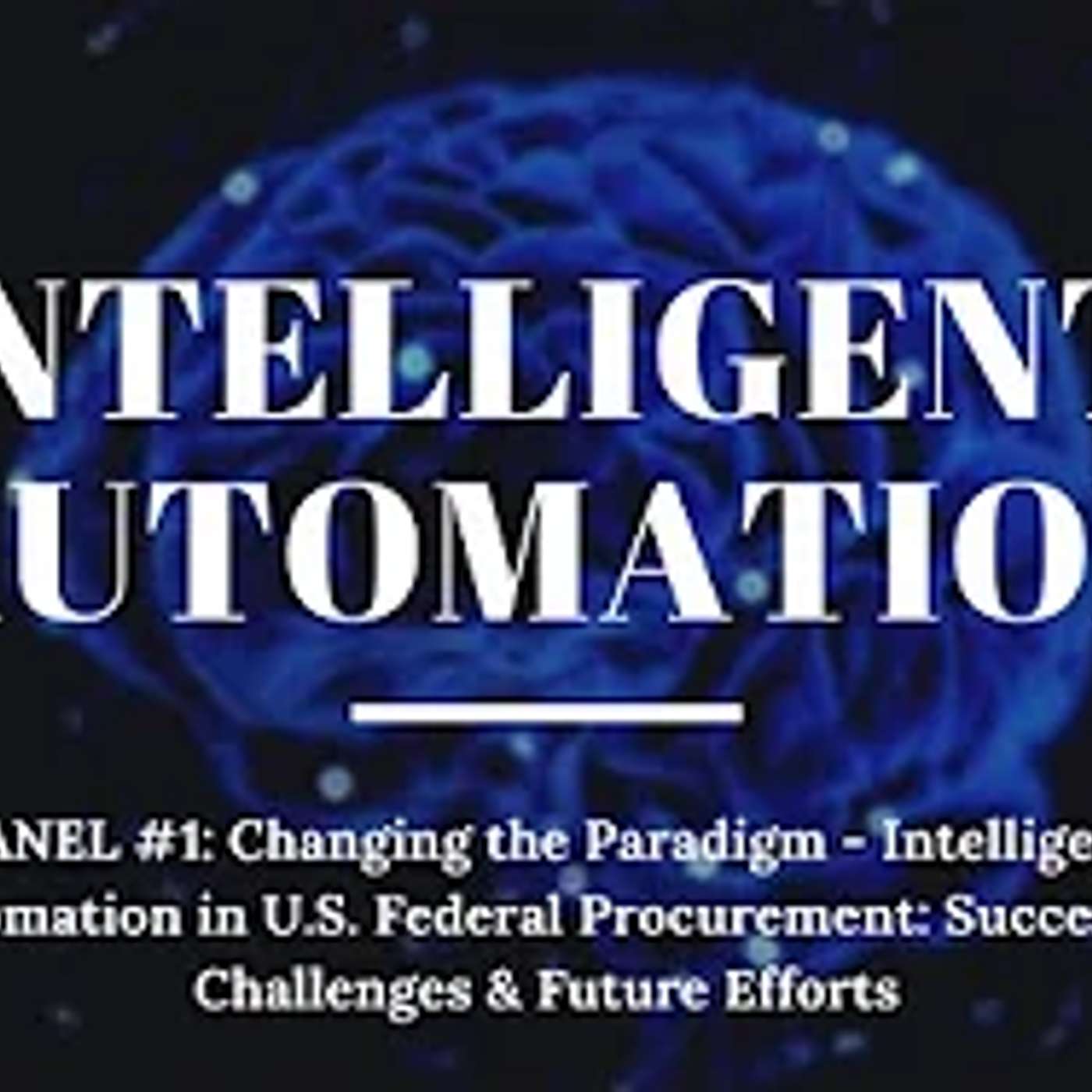 Intelligent Automation in U.S. Federal Procurement: Successes, Challenges & Future Efforts