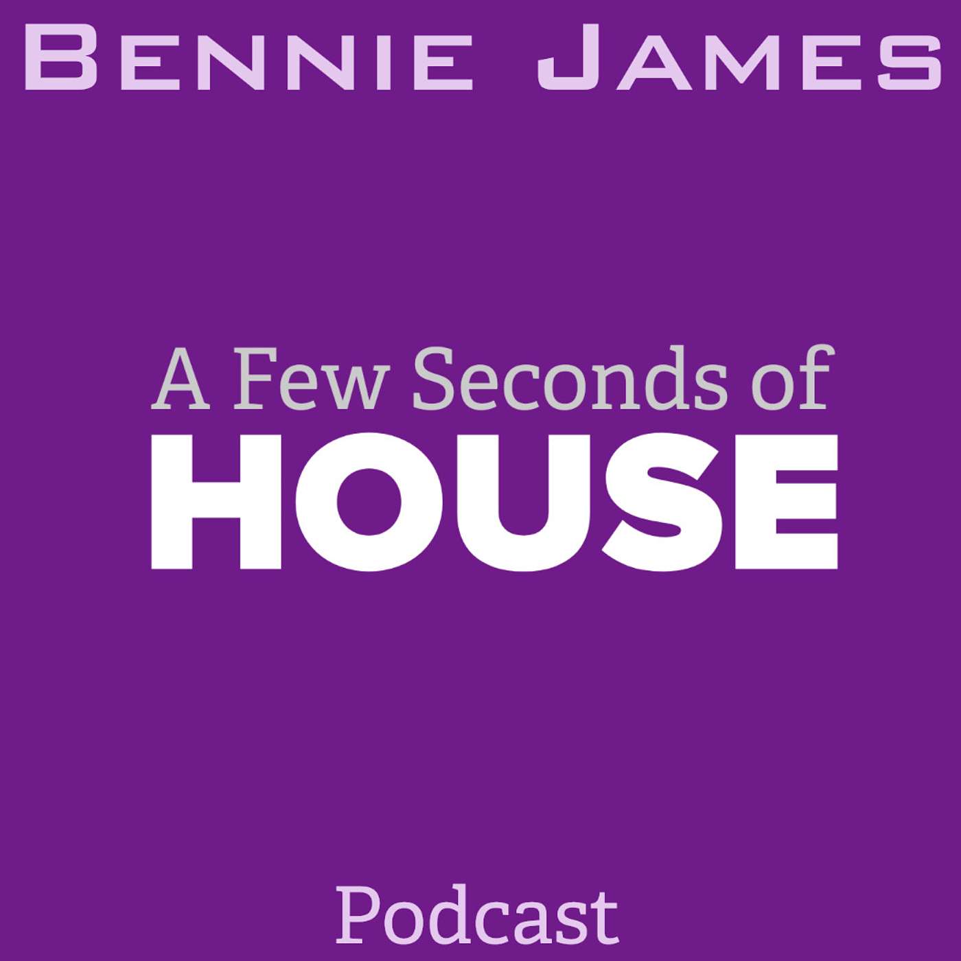 A Few Seconds Of House