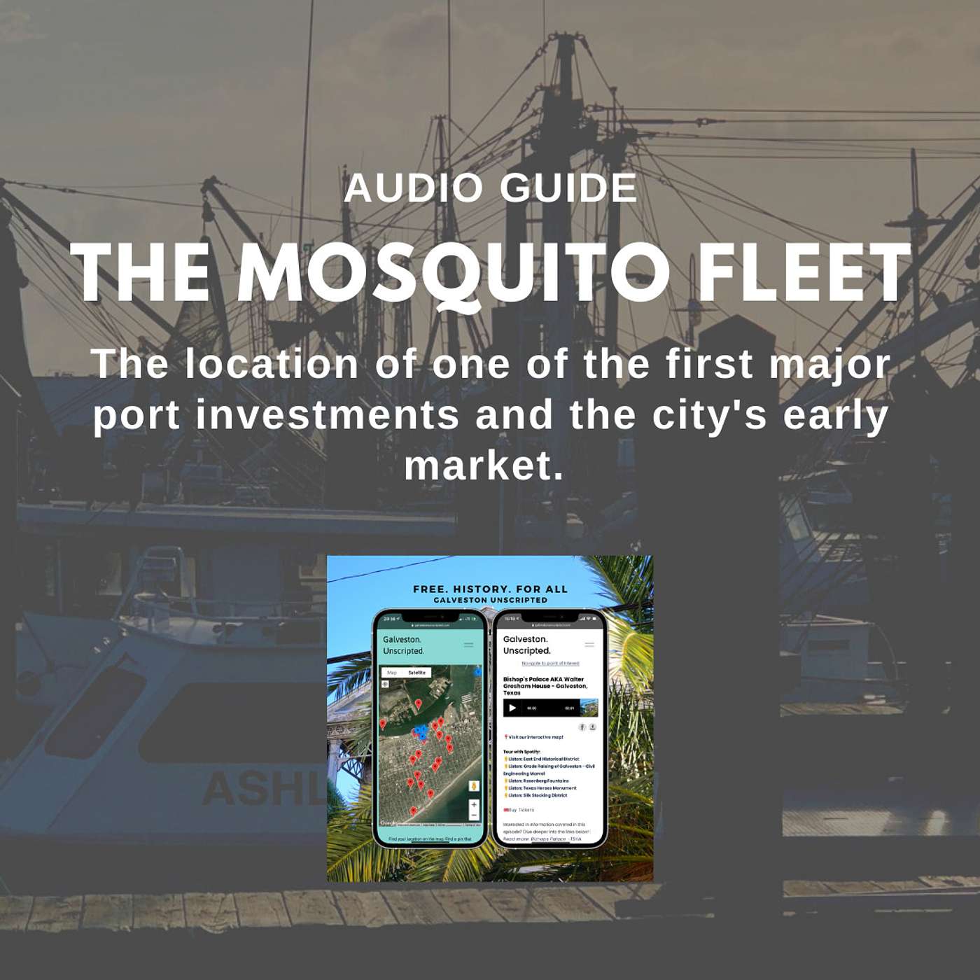 Galveston Unscripted | Free. Texas History. For All.