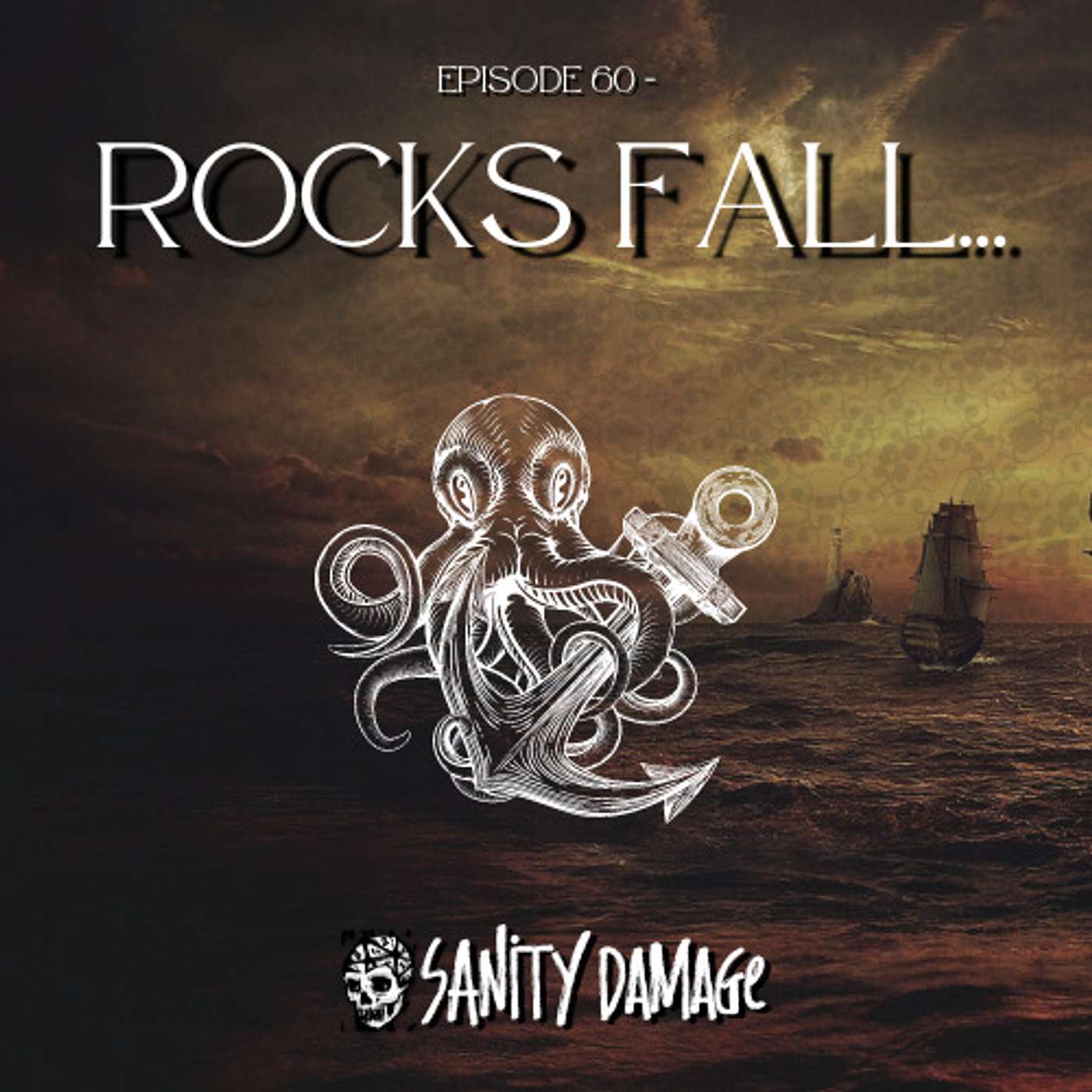 Episode 60: Rocks Fall…