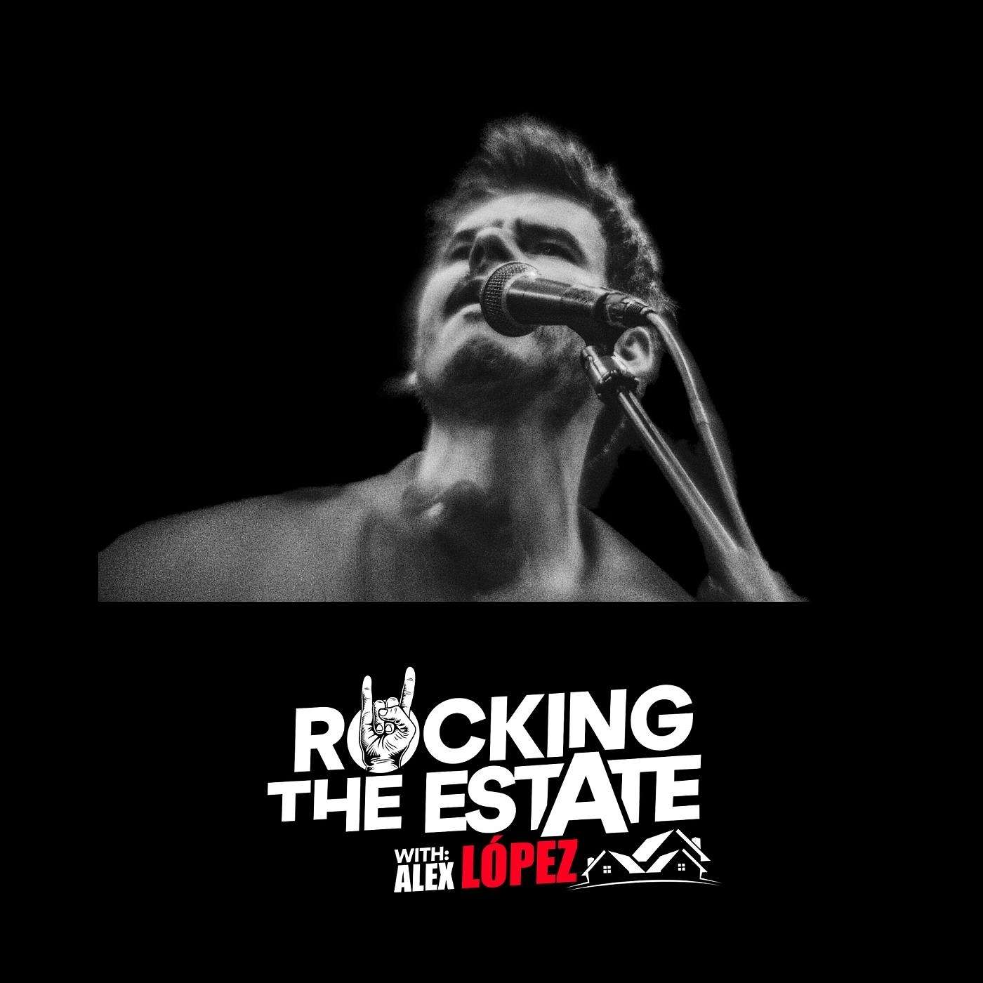 ROCKING THE ESTATE WITH ALEX LOPEZ