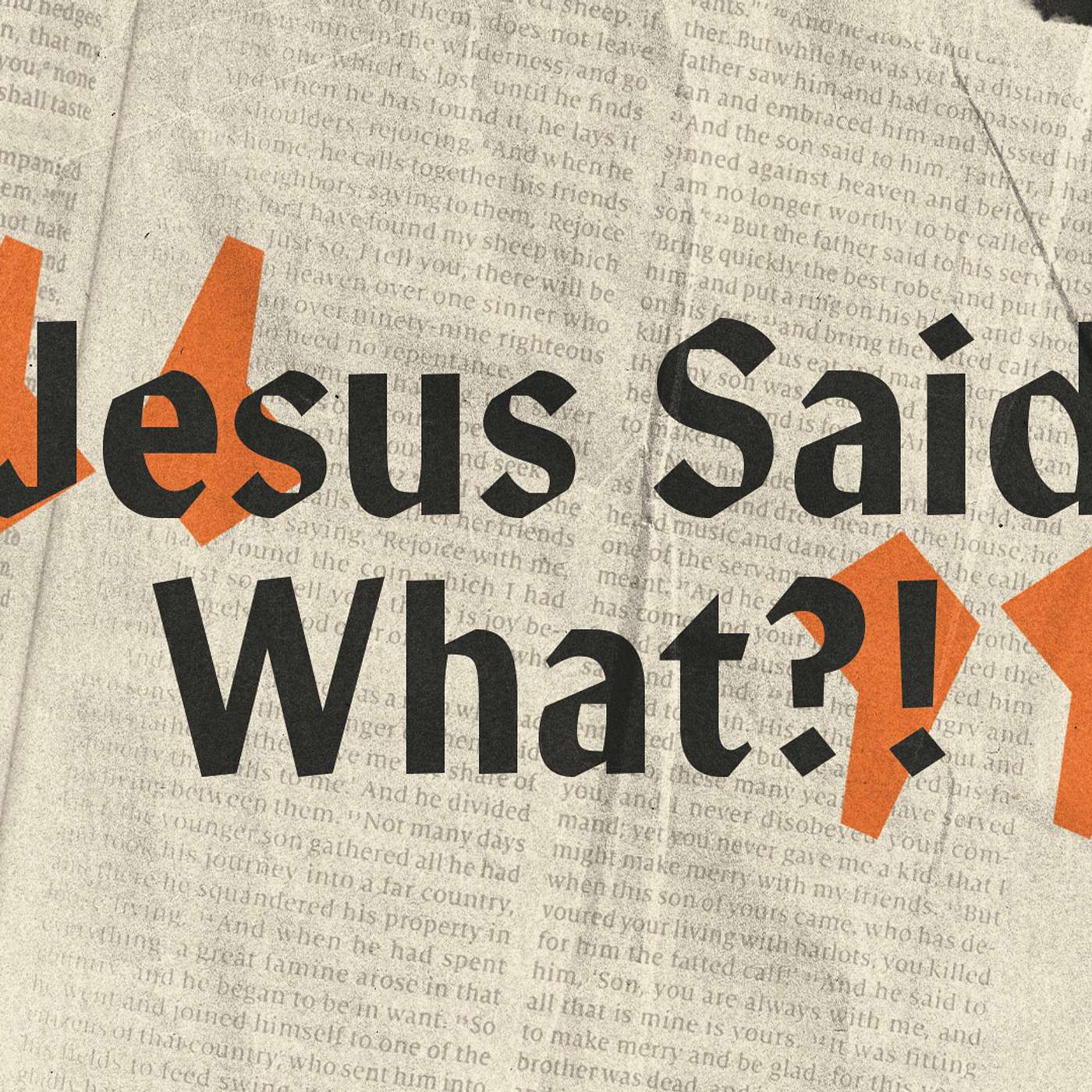 Jesus Said What?!: Whoever Is Not With Me Is Against Me