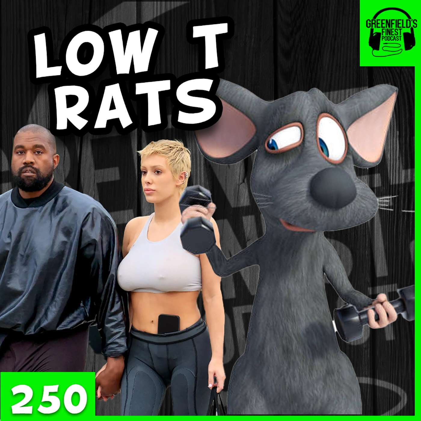 Low T Rats | EP 250 - GFP