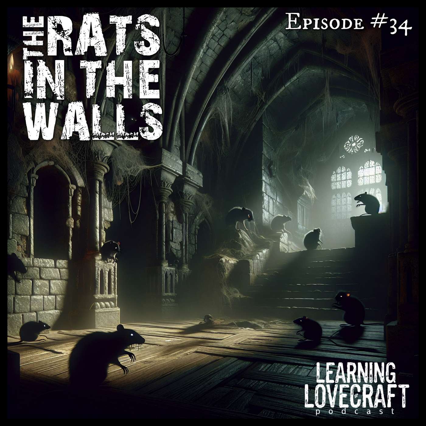 Episode 34: The Rats In The Walls Episode 34: The Rats In The Walls