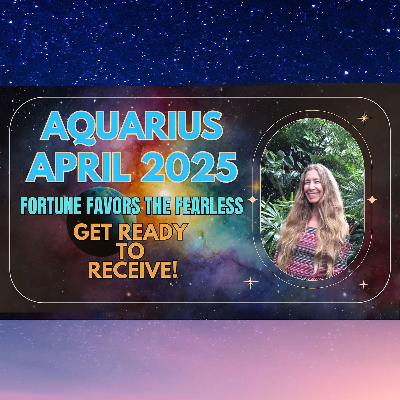 Aquarius April Astrology FORTUNE FAVORS the FEARLESS Get Ready to Receive! (Horoscope Forecast)