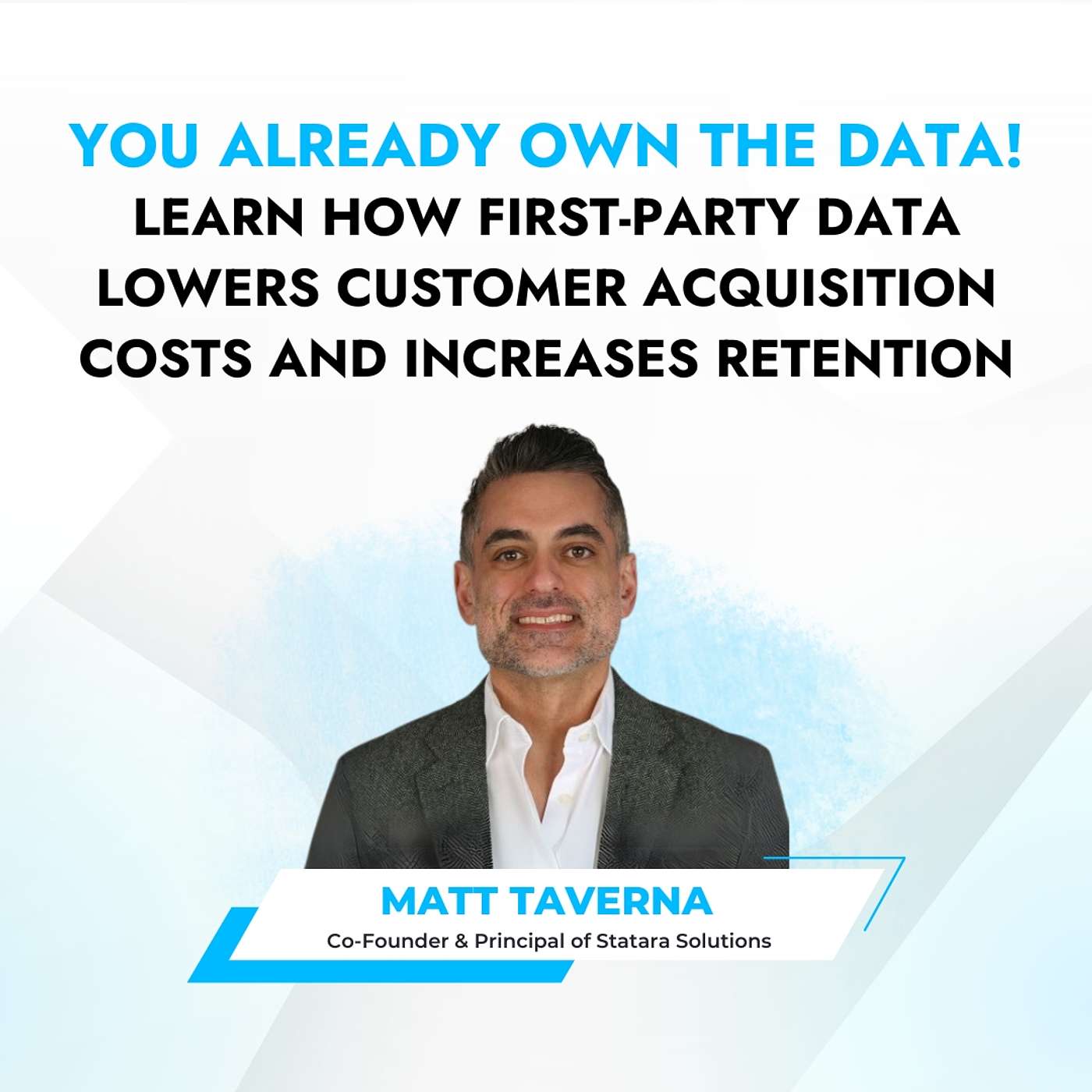 You Already Own The Data! Learn How First-Party Data Lowers Customer Acquisition Costs and Increases Retention