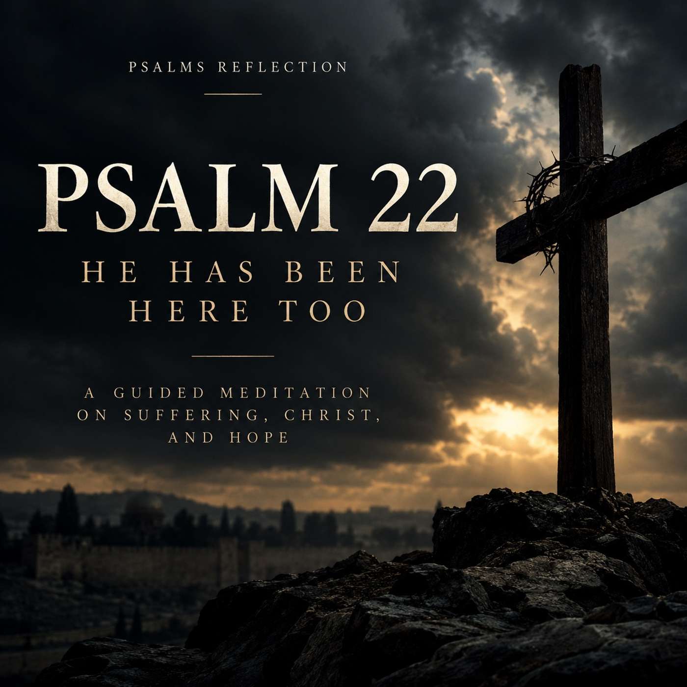 Psalm 22 | Psalms Reflection