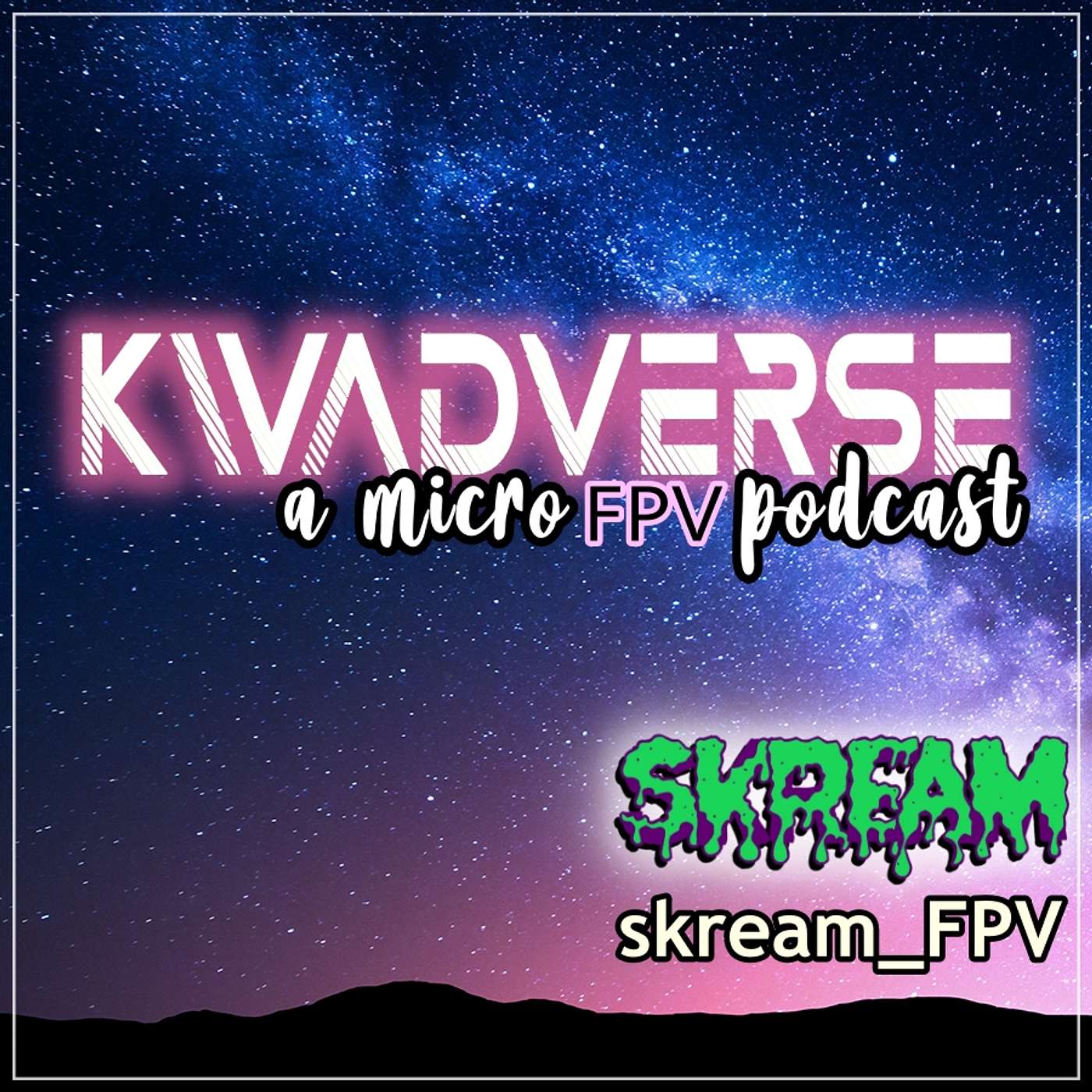 Kwadverse :: A Micro FPV Podcast