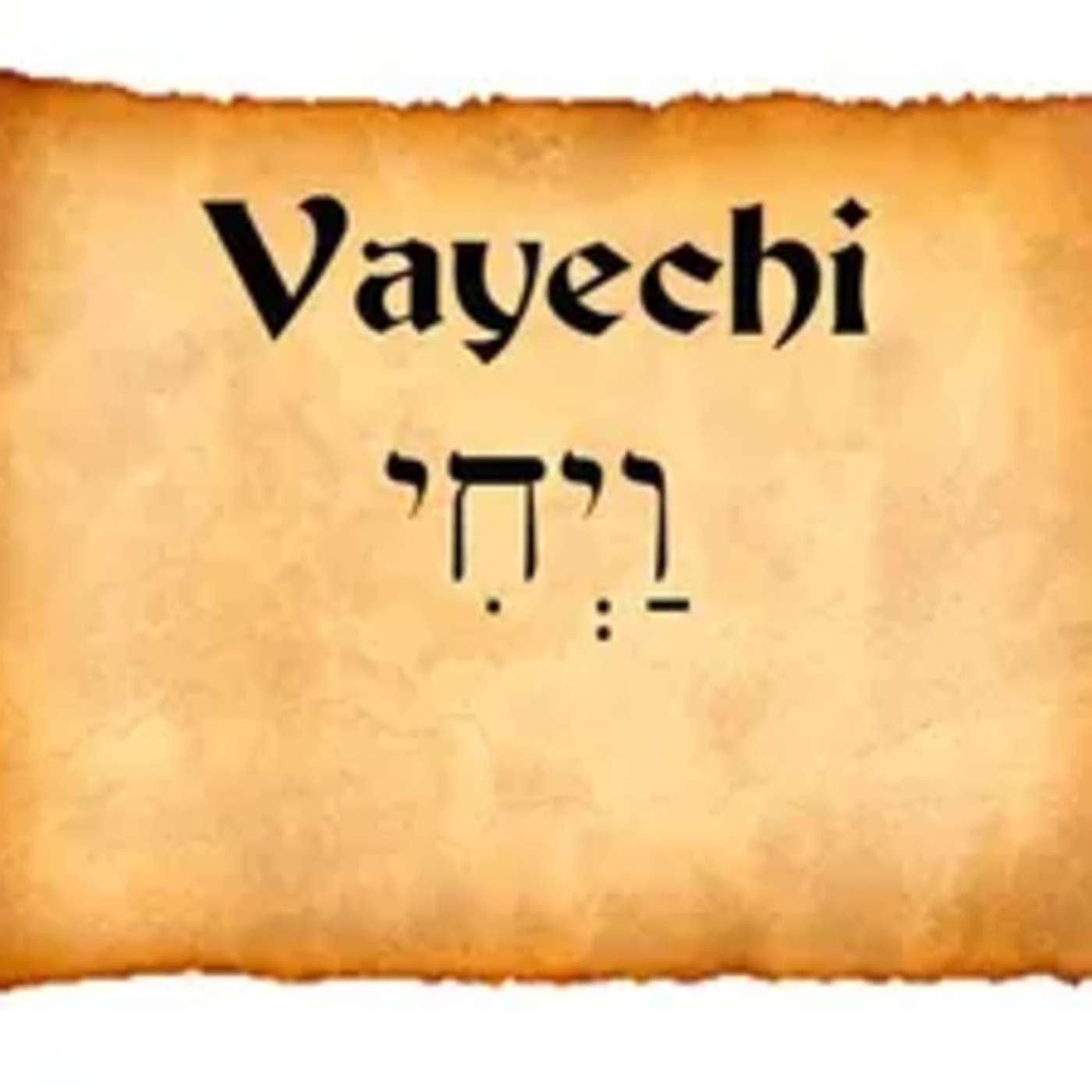 Vayechi: Gen 47:28-50:26
