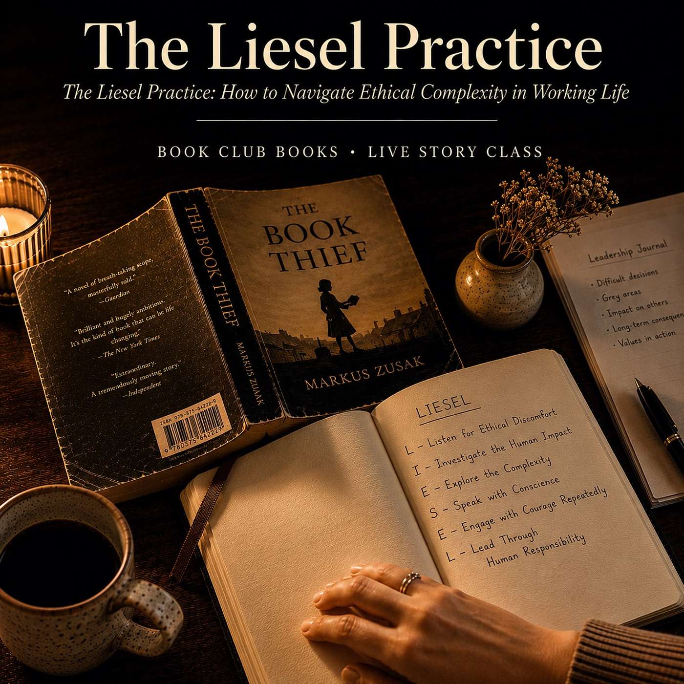New: The Liesel Practice: How to Navigate Ethical Complexity in Working Life Online Live Class episode artwork