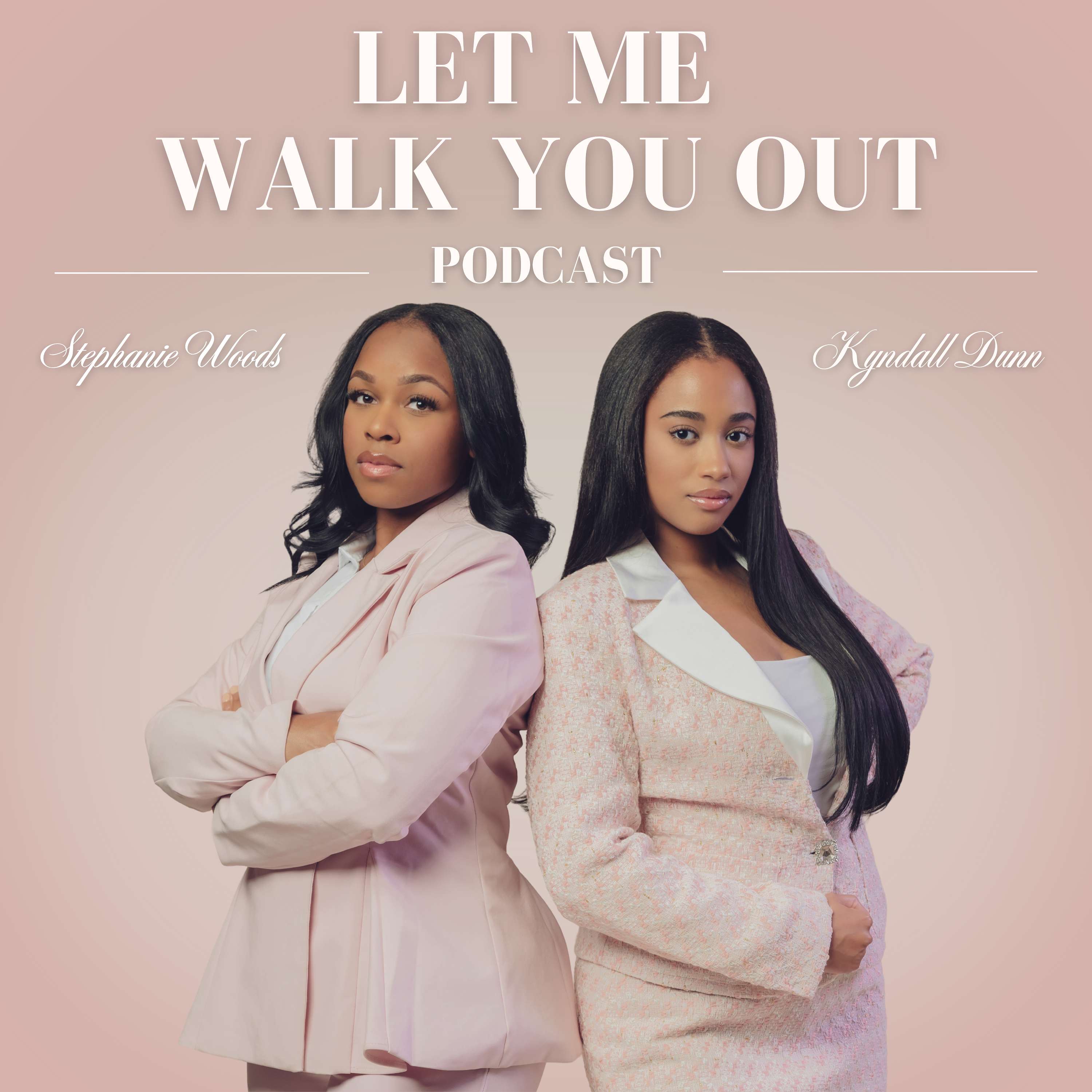Let Me Walk You Out podcast artwork